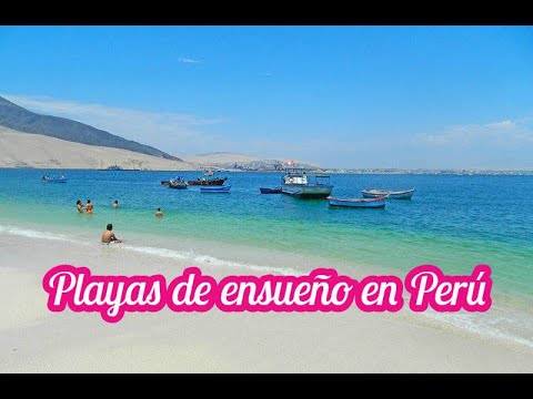 Descubre las Exóticas Playas de Ensueño en Perú
