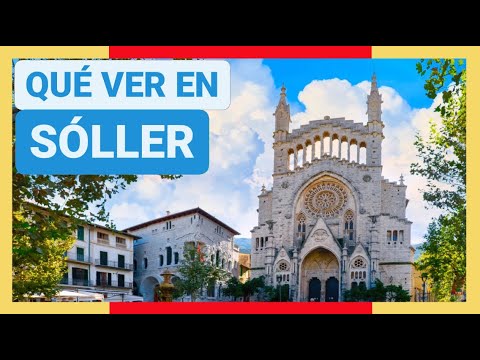 Descubre las maravillas de Soller Mallorca: ¡Qué hacer y ver en esta joya mediterránea!